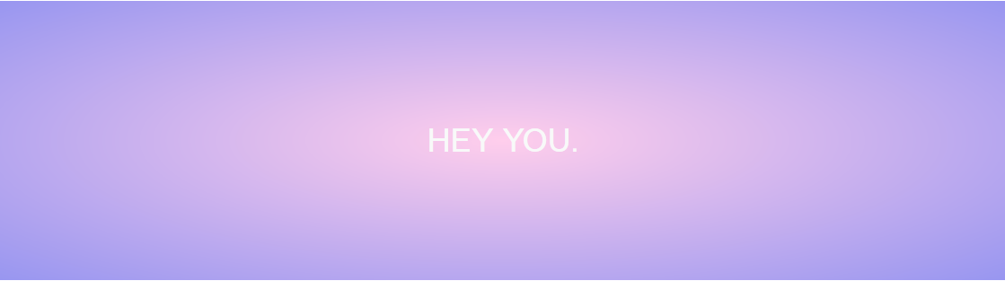 Hey you